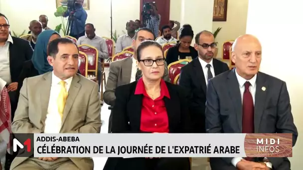 Addis-Abeba : célébration de la Journée de l´expatrié arabe