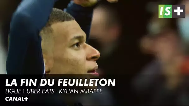 La fin du feuilleton - Kylian Mbappé