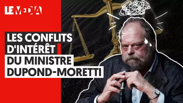 LES CONFLITS D'INTÉRÊT DU MINISTRE DUPOND MORETTI