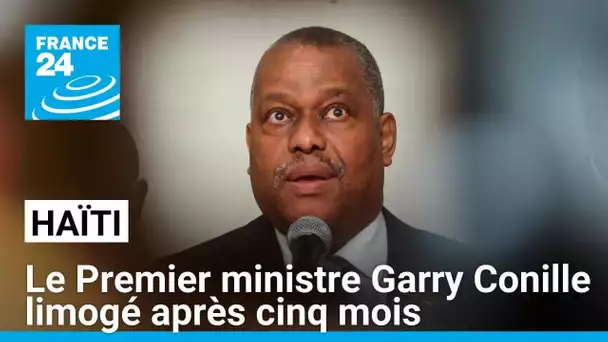 Haïti : le Premier ministre Garry Conille limogé après cinq mois • FRANCE 24