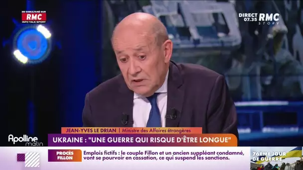 Ukraine : "une guerre qui risque d'être longue", selon Jean-Yves Le Drian