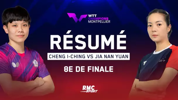 Résumé : Jia Nan Yuan vs Cheng I-Ching, 10e mondiale (WTT Montpellier Champions)