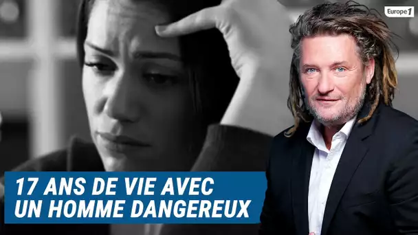 Olivier Delacroix (Libre antenne) - Elle se remet de 17 ans de vie commune avec un homme dangereux