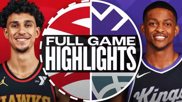 HAWKS at KINGS | FULL GAME HIGHLIGHTS | November 18, 2024