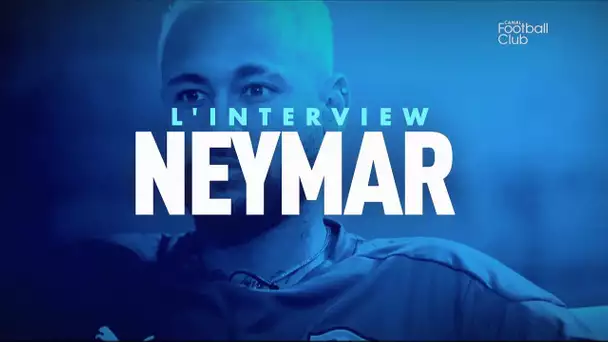 L'interview de Neymar - Canal Football Club