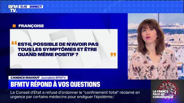 Est-il possible d'être positif sans avoir tous les symptômes ? BFMTV répond à vos questions