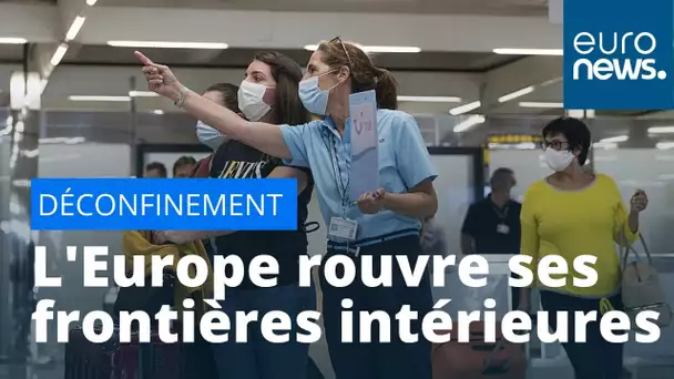 L'Europe rouvre ses frontières intérieures