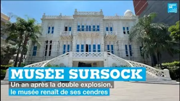 Liban : un an après l'explosion, le musée Sursock renaît de ses cendres • FRANCE 24