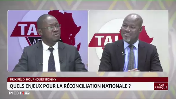 #TalkAfrique .. Prix Félix Houphoët Boigny: quels enjeux pour la réconciliation nationale ?