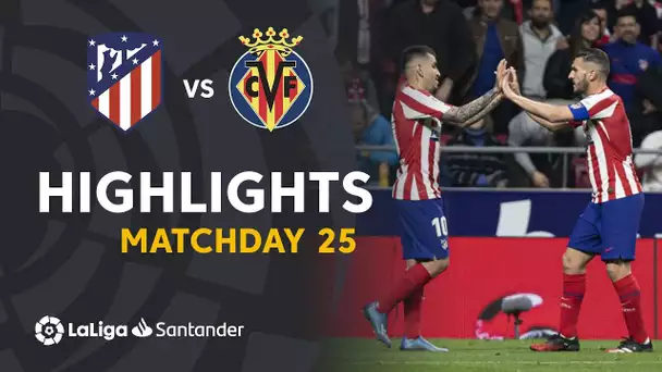 Highlights Atlético de Madrid vs Villarreal CF (3-1)