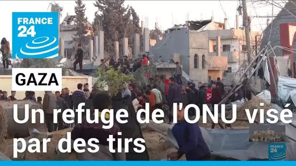 Gaza : un refuge de l'ONU visé par des tirs • FRANCE 24