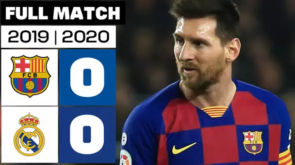 FC Barcelona 0-0 Real Madrid | PARTIDO COMPLETO | LALIGA EA SPORTS 2019/20