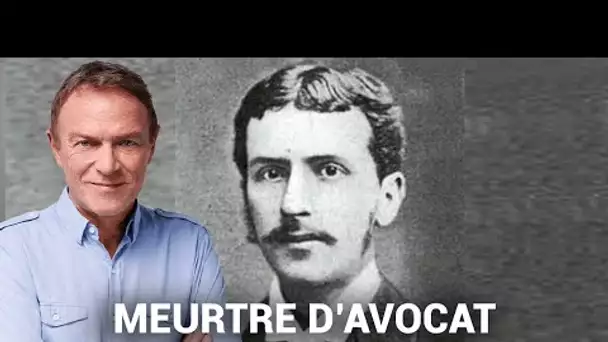 Hondelatte Raconte : L’assassinat de l’avocat Bernays (récit intégral)