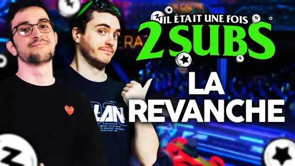 Il était une fois 2 subs #8 : La revanche (ft. Etoiles)