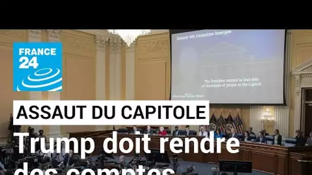 Assaut du Capitole : Donald Trump doit être tenu pour légalement responsable, selon la commission