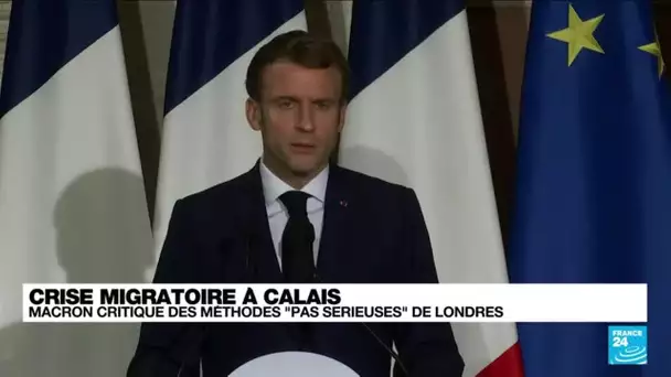 Crise migratoire à Calais : Macron critique des méthodes "pas sérieuses" de Londres