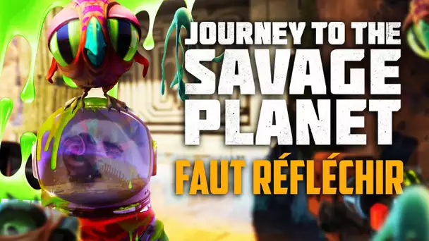 Journey To The Savage Planet #5 : Faut réfléchir