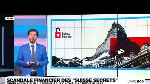 "Suisse secrets" : les révélations sur l'argent sale caché au Crédit suisse • FRANCE 24