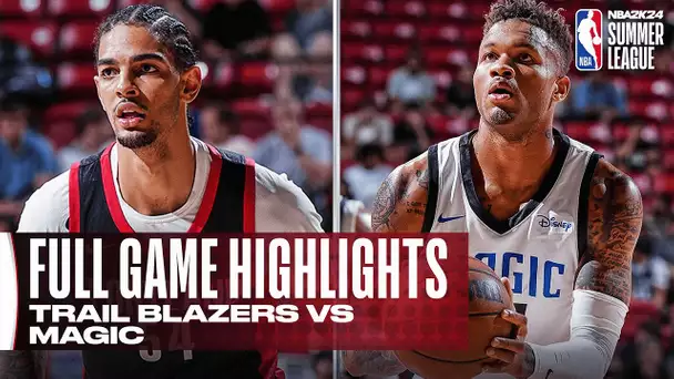 TRAIL BLAZERS vs MAGIC | NBA SUMMER LEAGUE | FULL GAME HIGHLIGHTS