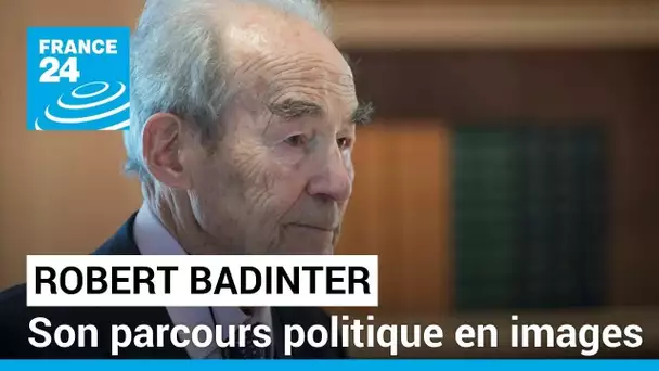 L'ancien ministre de la Justice Robert Badinter est mort à 95 ans • FRANCE 24