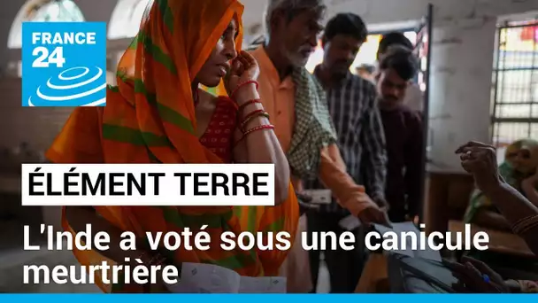 L'Inde a voté sous une canicule meurtrière et le climat était absent des débats • FRANCE 24