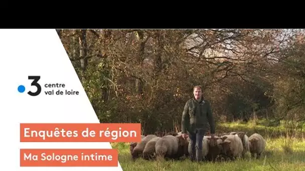 Enquêtes de Région : Ma Sologne intime