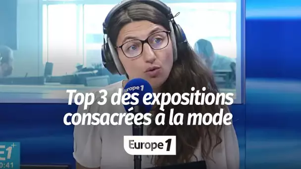 Top 3 des expositions consacrées à la mode