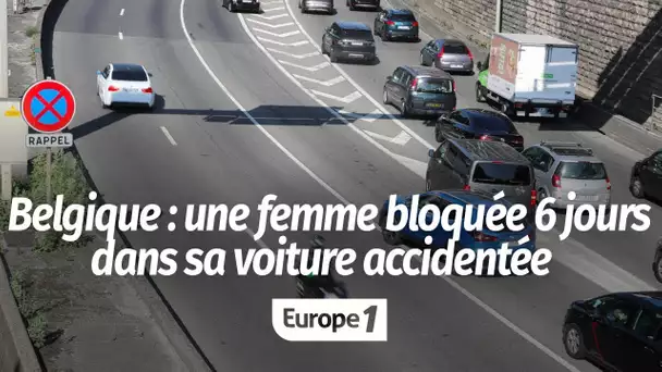 Belgique - Bloquée dans sa voiture accidentée pendant six jours : "Elle se servait de son bracele…