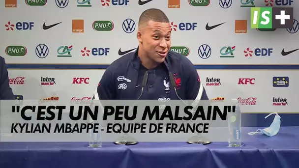 K.MBappe : "C'est un peu malsain"