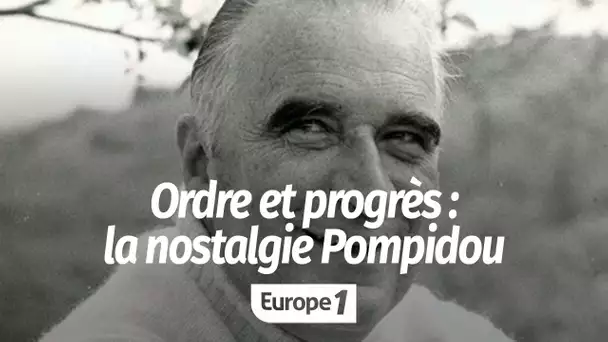 Ordre et progrès : la nostalgie Pompidou