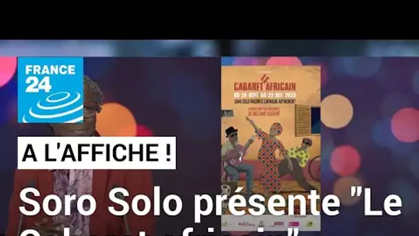 "Le Cabaret africain" : raconter l’Afrique autrement • FRANCE 24