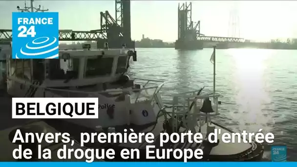 Belgique : Anvers, première porte d'entrée de la drogue en Europe • FRANCE 24