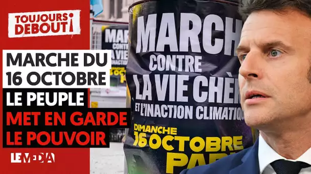 MARCHE DU 16 OCTOBRE :LE PEUPLE MET EN GARDE LE POUVOIR