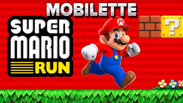 Mobilette #17 : Super Mario Run