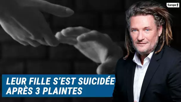 Olivier Delacroix (Libre antenne) - Leur fille s'est suicidée après avoir porté plainte à 3 reprises