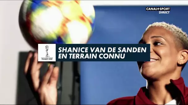 Shanice Van De Sanden, en terrain connu