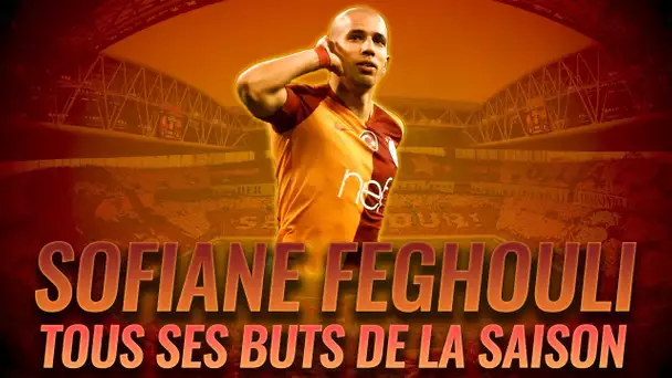 SüperLig : Les 9 buts de Sofiane Feghouli avec Galatasaray cette saison