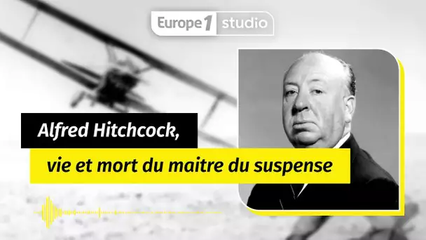 AU COEUR DE L'HISTOIRE - Alfred Hitchcock  vie et mort du maître du suspense