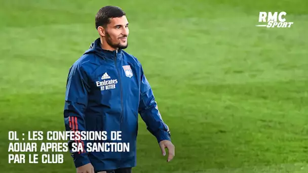 OL : Les confessions de Aouar après sa sanction par le club