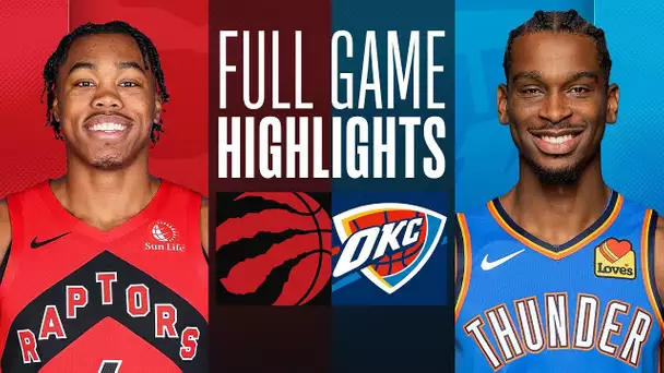 RAPTORS at THUNDER | FULL GAME HIGHLIGHTS | February 4, 2024