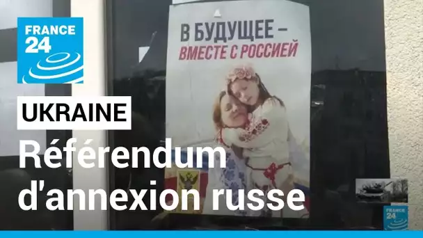 Ukraine : la Russie va organiser une série de référendum pour annexer les régions occupées