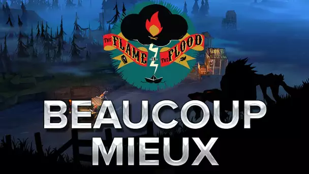 The Flame in the Flood #2 : Beaucoup mieux