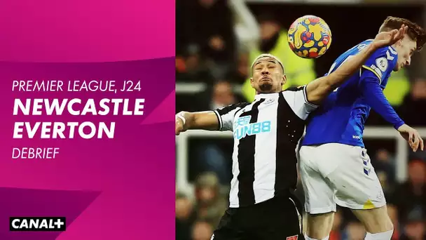 Le résumé et débrief de Newcastle / Everton - Premier League - 24ème journée