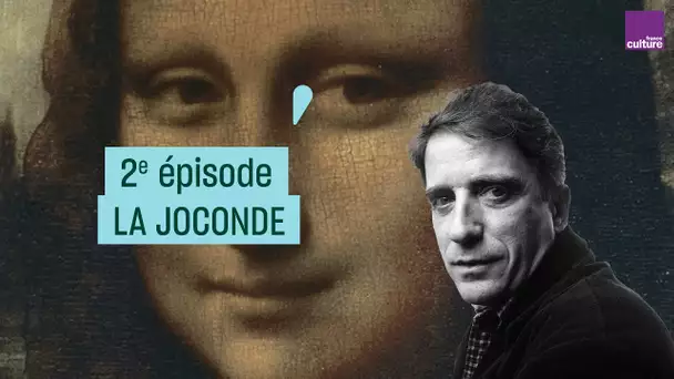 Histoires de peintures avec Daniel Arasse #2 : La Joconde