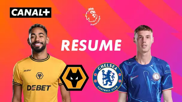 Le résumé de Wolverhampton / Chelsea - Premier League 2024-25 (J2)