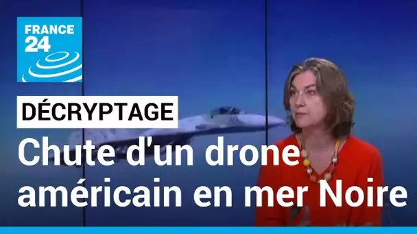 Chute d'un drone américain en mer Noire : tensions entre Washington et Moscou • FRANCE 24