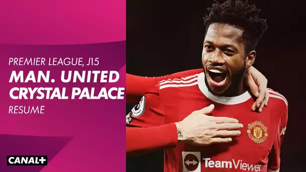 Le résumé de Manchester United / Crystal Palace - Premier League (J15)