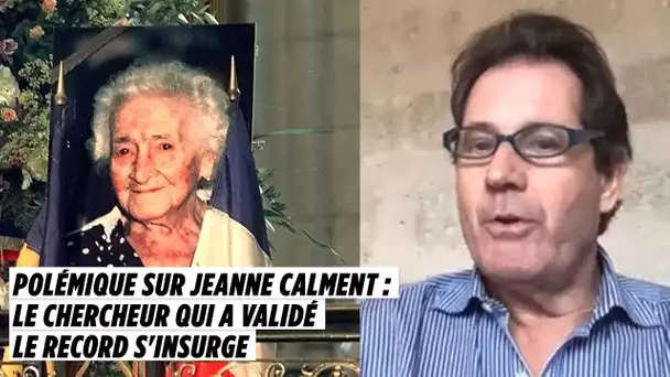 Polémique sur l&#039;âge de Jeanne Calment : le scientifique qui a validé le record s&#039;insurge