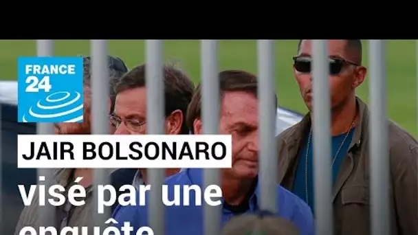 Jair Bolsonaro visé par une enquête ouverte sur l'assaut de Brasilia, un ancien ministre arrêté