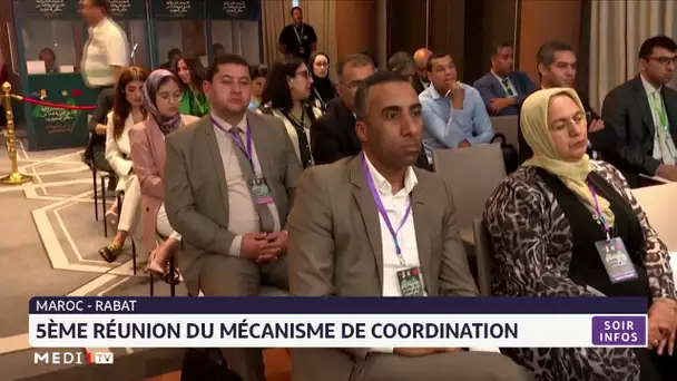 Maroc : 5ème réunion du mécanisme de coordination